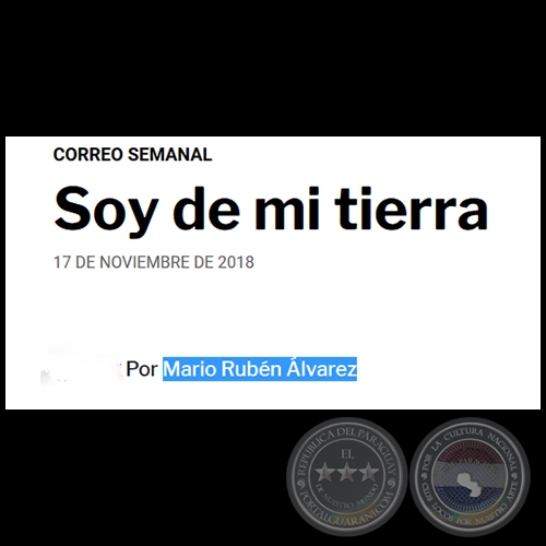 SOY DE MI TIERRA - POR MARIO RUBN LVAREZ - Sbado, 17 de noviembre de 2018